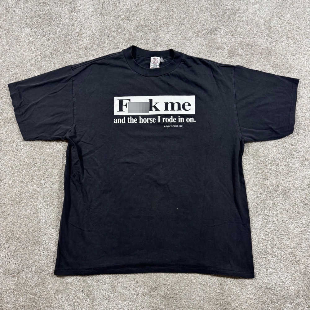 Vintage 1991 Dont Panic F*** Me And The Horse I Rode In On T-Shirt XL Black USA